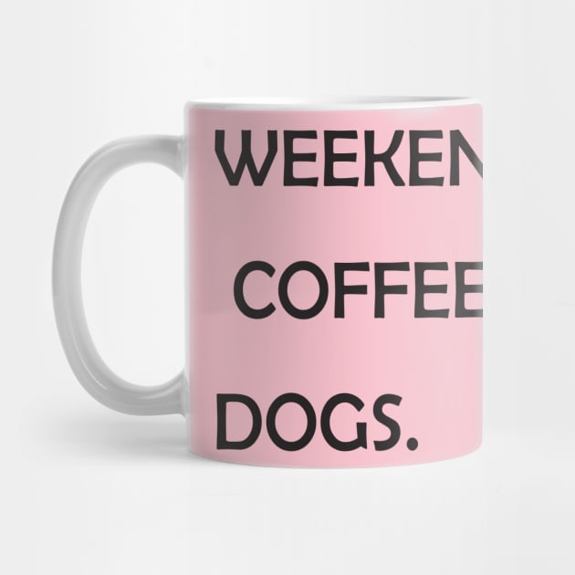 WEEKENDS. COFFEE. DOGS.  Dog Mom Shirt  Dog Mom  Dog Lover Shirt  Dog Person Shirt  Dog Lover  Dog Shirts for Women by wiixyou